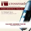 Crossroads Performance Tracks - Calvary Answers For Me (Made Popular By the Perrys) [Performance Track] - EP